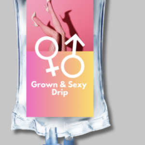 Vitamin IV infusions- Grown & Sexy Drip -Aligned 4 Life Wellness